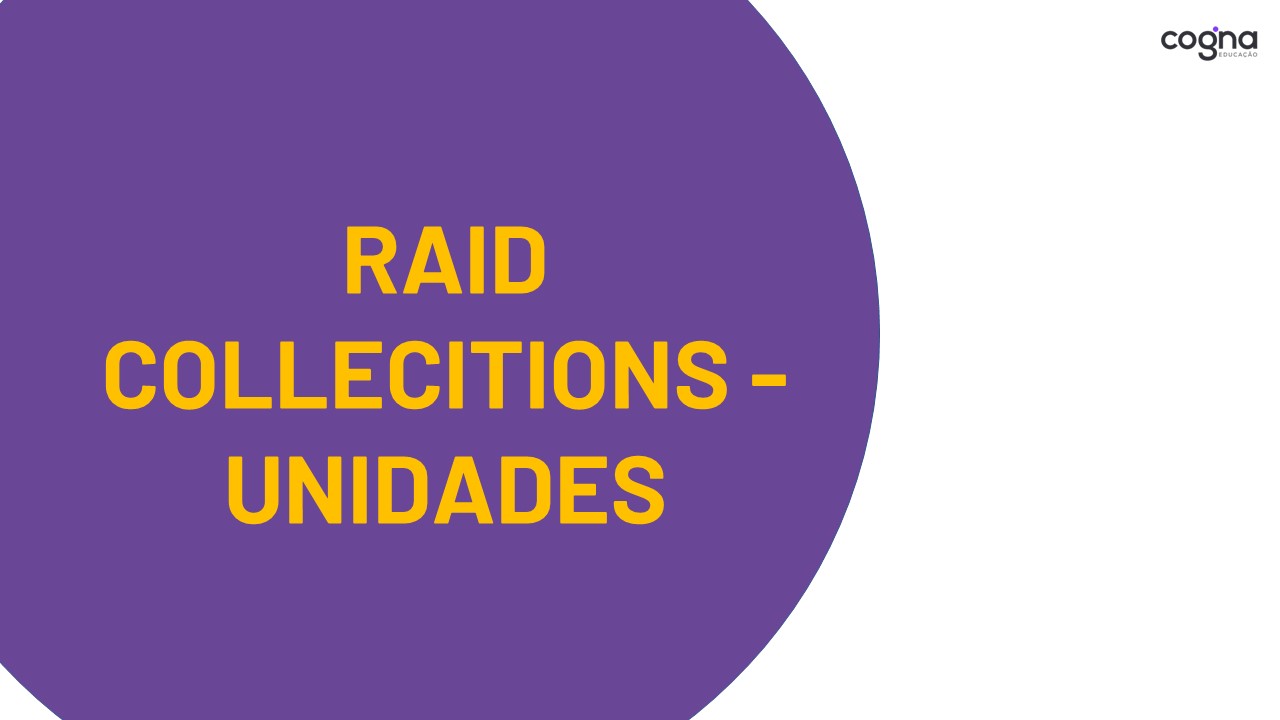 Raid Collections - Unidade